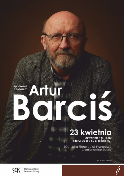 Plakat wydarzenia:  Spotkanie z aktorem: Artur Barciś 