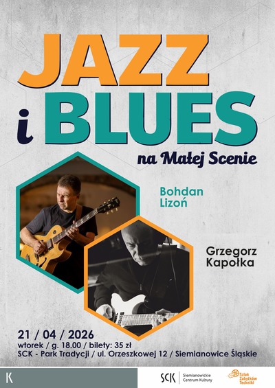 Plakat wydarzenia:  Jazz i Blues na Małej Scenie  Koncert - Bohdan Lizoń & Grzegorz Kapołka 